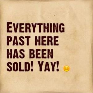 Everything Past this point has been sold!